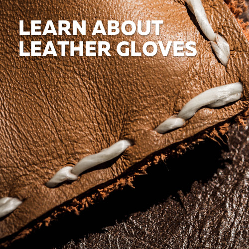 Learn More About Leather Gloves