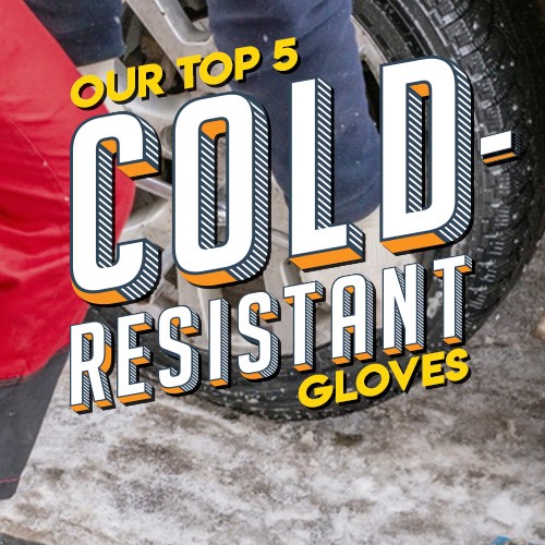 Our Top 5 Cold-Resistant Gloves