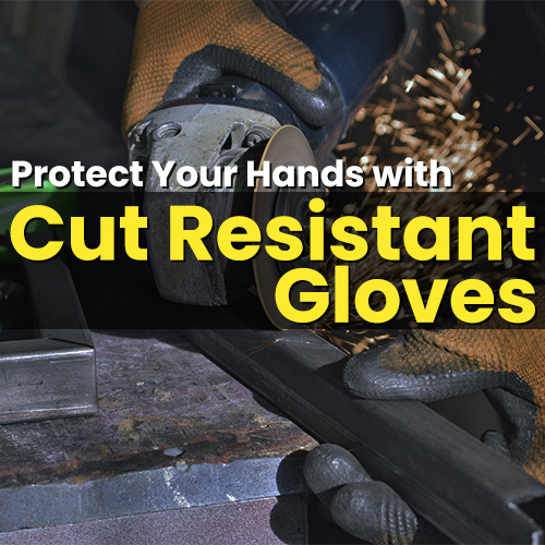 Protect Your Hands with Cut Resistant Gloves