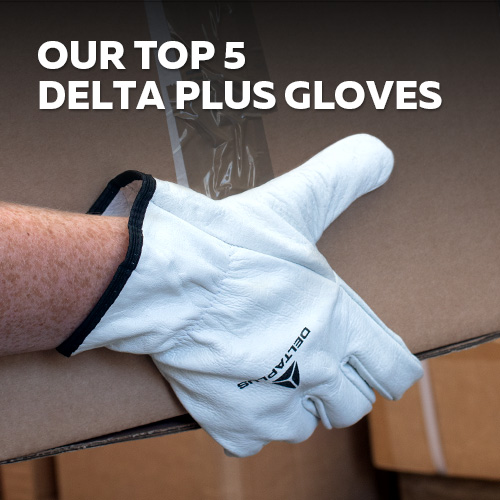 Our top 5 Delta Plus gloves