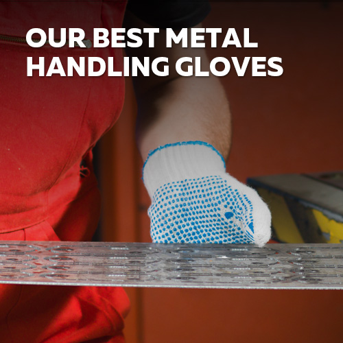 Top 5 Metal Handling Gloves