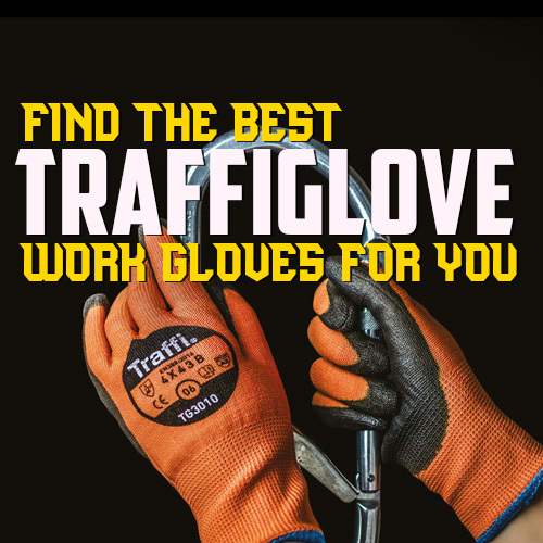 Click to View Our Top TraffiGlove Gloves