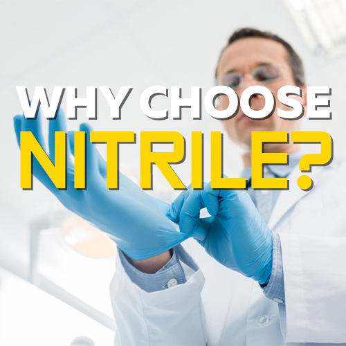 Why Choose Nitrile Gloves?